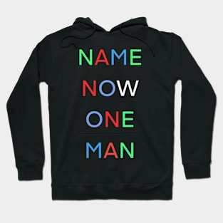 NAME NOW ONE MAN PALINDROME Hoodie